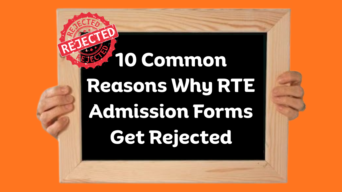 RTE Admission 2026 :- 10 Reasons for Rejection
